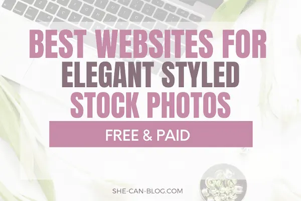 Best websites for elegant styled stock photos