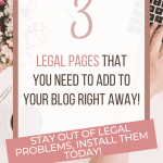 Pinterest pin with text: 3 legal pages that you need to add to your blog right away
